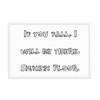 If you fall, I will be there. Signed: Floor. - Matte Paper Framed Poster Funny quotes 7817543