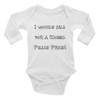 I would kill for a Nobel Peace Price! - Infant Long Sleeve Baby Rib Bodysuit Funny quotes 7816754