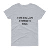 There is always a reason to smile. - Ladies Cotton Short Sleeve T-Shirt Motivational quotes 7814947