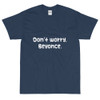 Don't worry, Beyonce. - Ultra Cotton T-Shirt Funny quotes 7818391