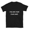 You are your own limit. - Unisex Softstyle T-Shirt Motivational quotes 7814127