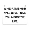 A negative mind will never give you a positive life. - Paper Poster Motivational quotes 7814288