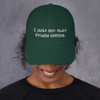 I just got that Friday feeling. - Classic Dad Cap Funny quotes 7820175