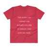 The more you weight the harder you are to kidnap. Stay safe eat cake. - Lightweight Fashion V-Neck T-Shirt Funny quotes 7818785