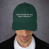 Don't study me, you won't graduate. - Classic Dad Cap Funny quotes 7820344