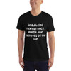 tried being normal once. Worst two minutes of my life. - Unisex Short Sleeve T-Shirt Funny quotes 7818270