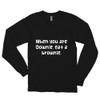 When you are Downie, eat a brownie. - Unisex Long Sleeve T-Shirt Funny quotes 7817201