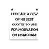 Here are a few of his best quotes to use for motivation on Instagram: - Paper Poster Motivational quotes 7813921