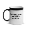 Don't study me, you won't graduate. - Glossy Black Magic Mug Funny quotes 7819809
