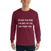 Either you run the day or the day runs you. - Ultra Cotton Long Sleeve T-Shirt Motivational quotes 7814795