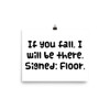 If you fall, I will be there. Signed: Floor. - Paper Poster Funny quotes 7817472