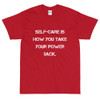 Self-care is how you take your power back. - Ultra Cotton T-Shirt Motivational quotes 7814731