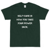 Self-care is how you take your power back. - Ultra Cotton T-Shirt Motivational quotes 7814731