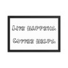 Life happens. Coffee helps. - Matte Paper Framed Poster Funny quotes 7818091