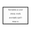 Nothing is lost until your mother can't find it. - Matte Paper Framed Poster Funny quotes 7818736