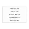 Can we just skip to the part of my life where I travel the world? - Matte Paper Framed Poster Funny quotes 7819318