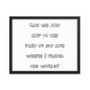 Can we just skip to the part of my life where I travel the world? - Matte Paper Framed Poster Funny quotes 7819318