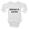 Normal is boring - Infant Long Sleeve Baby Rib Bodysuit Funny quotes 7816757