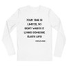 Your time is limited, so don't waste it living someone else's life! - Steve Jobs - Fitted Long Sleeve Crew Motivational quotes 7816382
