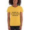 You don't get the same moment twice in life. - Ladies Cotton Short Sleeve T-Shirt Motivational quotes 7814651
