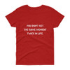You don't get the same moment twice in life. - Ladies Cotton Short Sleeve T-Shirt Motivational quotes 7814651
