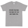 Either you run the day or the day runs you. - Ultra Cotton T-Shirt Motivational quotes 7814743