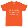 Either you run the day or the day runs you. - Ultra Cotton T-Shirt Motivational quotes 7814743