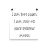 I am not lazy, I am just on save energy mode. - Paper Poster Funny quotes 7818157
