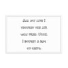 All my life I thought the air was free. Until I bought a bag of chips. - Matte Paper Framed Poster Funny quotes 7818517