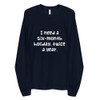 I need a six-month holiday, twice a year. - Unisex Long Sleeve T-Shirt Funny quotes 7817608