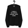 I need a six-month holiday, twice a year. - Unisex Long Sleeve T-Shirt Funny quotes 7817608