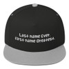 Last name Ever, first name Greatest. - Flat Bill Cap Funny quotes 7819916