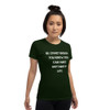 Be crazy enough you know you can make anything in life. - Ladies Cotton Short Sleeve T-Shirt Motivational quotes 7814942