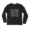 Give yourself some credit. You've come pretty far. - Fitted Long Sleeve Crew Motivational quotes 7816010