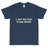 I just got that Friday feeling. - Ultra Cotton T-Shirt Funny quotes 7819093