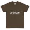 I just got that Friday feeling. - Ultra Cotton T-Shirt Funny quotes 7819093