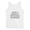 The key to success is to focus on goals, not obstacles. - Ladies Missy Fit Ringspun Tank Top Motivational quotes 7815362