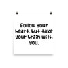 Follow your heart, but take your brain with you. - Paper Poster Funny quotes 7817933