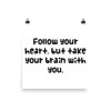 Follow your heart, but take your brain with you. - Paper Poster Funny quotes 7817933