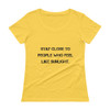 Stay close to people who feel like sunlight. - Ladies Sheer Scoopneck T-Shirt Motivational quotes 7816238