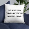 The best view comes after the hardest climb. - Pillow Motivational quotes 7815612