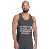 You never know what you have until you clean your room. - Fine Jersey Tank Top Unisex Funny quotes 7817680