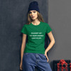 You don't get the same moment twice in life. - Ladies Ringspun Fashion Fit T-Shirt Motivational quotes 7815920