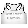 There is beauty in simplicity. - Padded Sports Bra Funny quotes 7817085