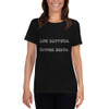 Life happens. Coffee helps. - Ladies Cotton Short Sleeve T-Shirt Funny quotes 7818365