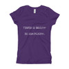 There is beauty in simplicity. - Girl's The Princess Tee Funny quotes 7816607