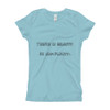 There is beauty in simplicity. - Girl's The Princess Tee Funny quotes 7816607