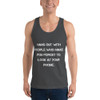 Hang out with people who make you forget to look at your phone. - Fine Jersey Tank Top Unisex Motivational quotes 7813735