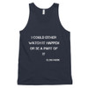 I could either watch it happen or be a part of it - Elon Musk - Fine Jersey Tank Top Unisex Motivational quotes 7814518