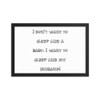 I don't want to sleep like a baby. I want to sleep like my husband! - Matte Paper Framed Poster Funny quotes 7817494